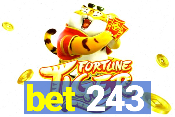 bet 243